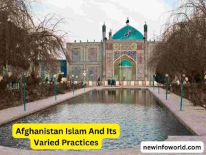 Afghanistan Islam And Its Varied Practices